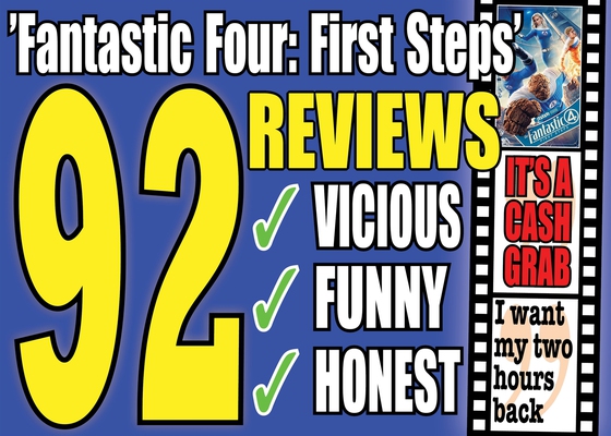 The 92 most vicious (and fun) reviews of the movie ”Fantastic Four: First Steps”