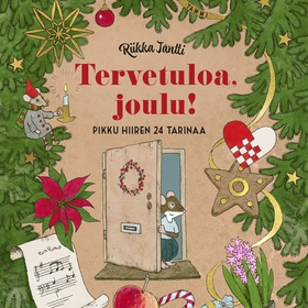 Tervetuloa, joulu! Pikku hiiren 24 tarinaa (lju