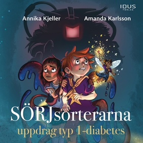 SÖRJsorterarna - uppdrag typ 1-diabetes (ljudbo