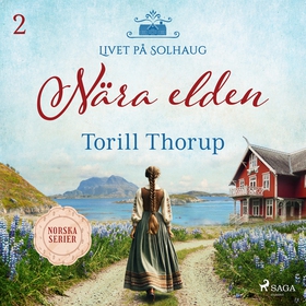 Nära elden (ljudbok) av Torill Thorup