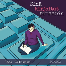 Sinä kirjoitat romaanin (ljudbok) av Anne Leino