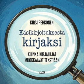 Käsikirjoituksesta kirjaksi (ljudbok) av Kirsi 