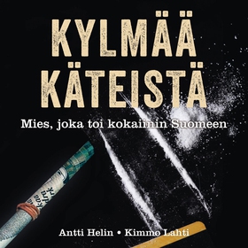 Kylmää käteistä - Tarina miehestä joka toi koka