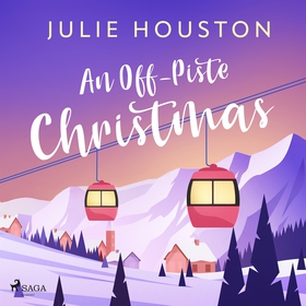 An Off–Piste Christmas: a laugh-out-loud, cosy 
