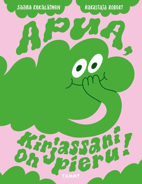 Apua, kirjassani on pieru! (e-bok) av Saara Kek