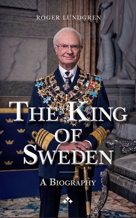 The King of Sweden (e-bok) av Roger Lundgren