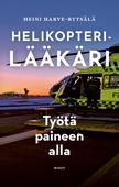 Helikopterilääkäri – Työtä paineen alla