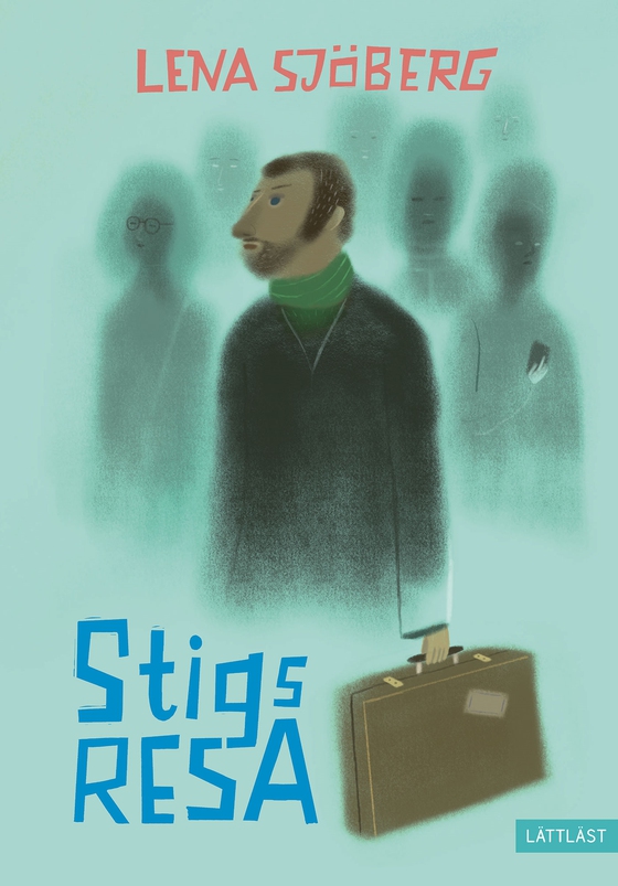 Stigs resa (lättläst) (e-bok) av Lena Sjöberg