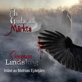Av Gudarna märkta (ljudbok) av Snezana Lindskog
