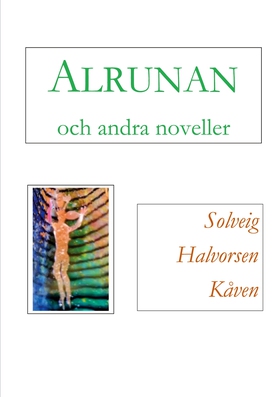 Alrunan och andra noveller (e-bok) av Solveig H