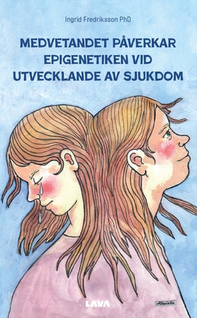 Medvetandet påverkar epigenetiken vid utvecklan
