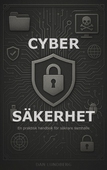 Cybersäkerhet – En praktisk handbok för säkrare samhälle