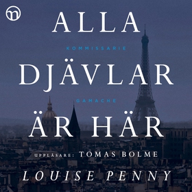 Alla djävlar är här (ljudbok) av Louise Penny