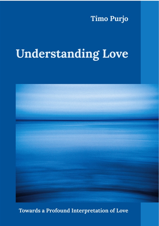Understanding Love: Towards a Profound Interpretation of Love