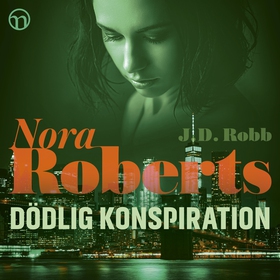 Dödlig konspiration (ljudbok) av Nora Roberts,