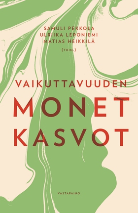 Vaikuttavuuden monet kasvot (e-bok) av 