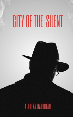 City of the Silent (e-bok) av Alireza Habibian