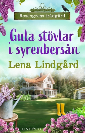 Gula stövlar i syrenbersån (e-bok) av Lena Lind
