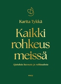 Kaikki rohkeus meissä
