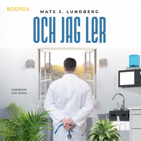 Och jag ler (ljudbok) av Mats J Lundberg