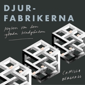 Djurfabrikerna: Myten om den glada bondgården