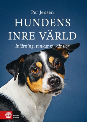 Hundens inre värld : Inlärning, tankar & känslo