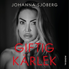 Giftig kärlek (ljudbok) av Johanna Sjöberg