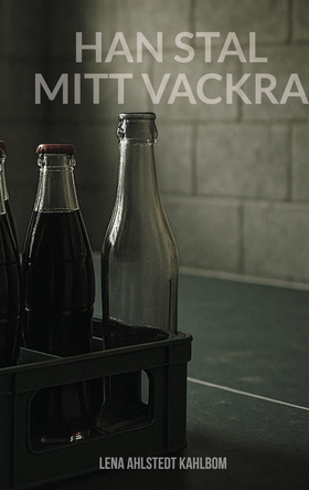 Han stal mitt vackra (e-bok) av Lena Ahlstedt K