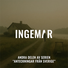 Ingemar (ljudbok) av Anteckningar Från Sverige