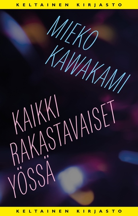 Kaikki rakastavaiset yössä (e-bok) av Mieko Kaw