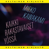 Kaikki rakastavaiset yössä
