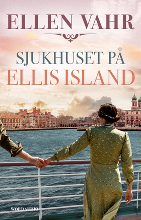 Sjukhuset på Ellis Island (e-bok) av Ellen Vahr