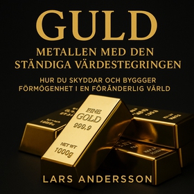 GULD – Metallen med den ständiga värdestegringe