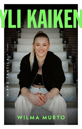 Yli kaiken - Wilma Murto (e-bok) av Hippo Taati