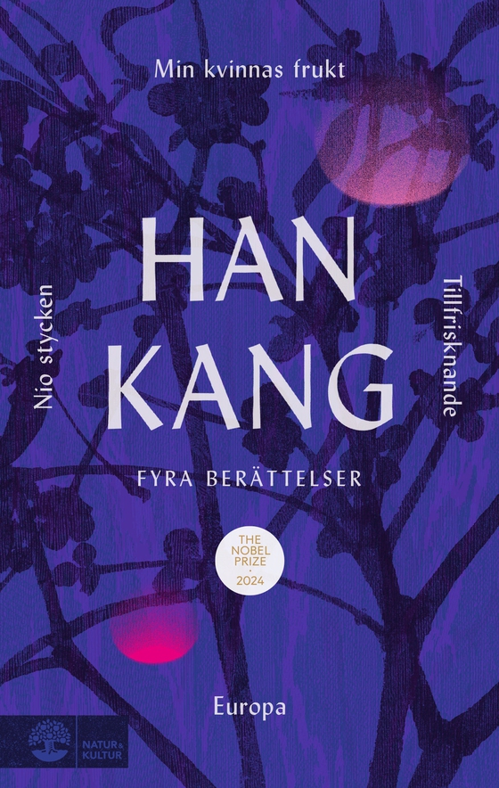 Fyra berättelser. Min kvinnas frukt, Tillfrisknande, Europa och Nio stycken