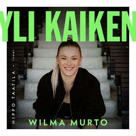 Yli kaiken - Wilma Murto (ljudbok) av Hippo Taa