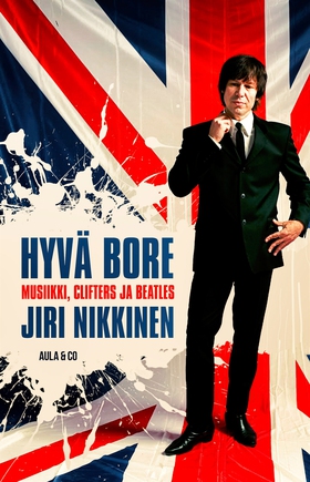 Hyvä bore - Clifters, Beatles ja koko elämäni m