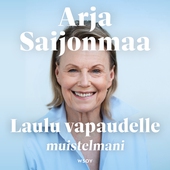 Laulu vapaudelle. Muistelmani.