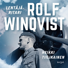 Lentäjäritari Rolf Winqvist (ljudbok) av Heikki