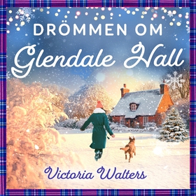 Drömmen om Glendale Hall (ljudbok) av Victoria 