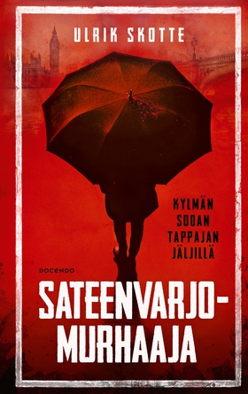 Sateenvarjomurhaaja (e-bok) av Ulrik Skotte