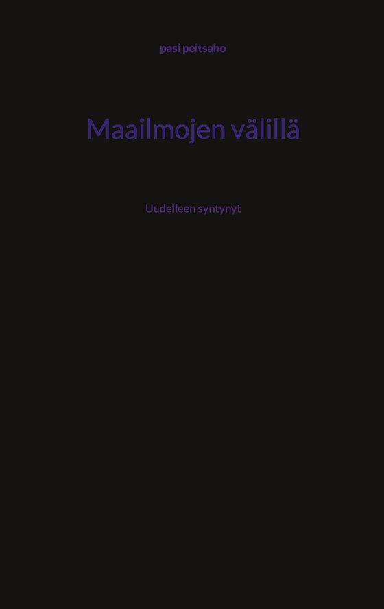Maailmojen välillä: Uudelleen syntynyt