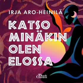 Katso minäkin olen elossa (ljudbok) av Irja Aro