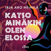 Katso minäkin olen elossa