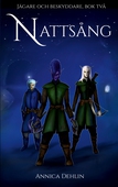 Nattsång: Jägare och Beskyddare, bok två