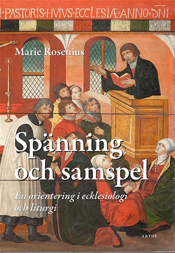 Spänning och samspel: En orientering i ecklesiologi och liturgi