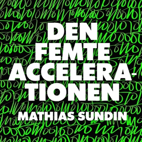 Den femte accelerationen (ljudbok) av Mathias S