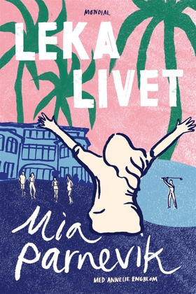 Leka livet (e-bok) av Annelie Engblom, Mia Parn