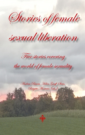Stories of female sexual liberation: Five stori