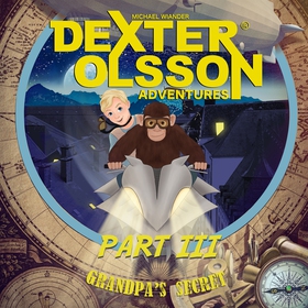 Grandpa's Secret: Part 3 (ljudbok) av Michael W